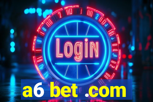 a6 bet .com